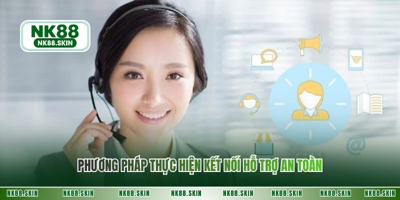 Phương pháp thực hiện kết nối hỗ trợ an toàn